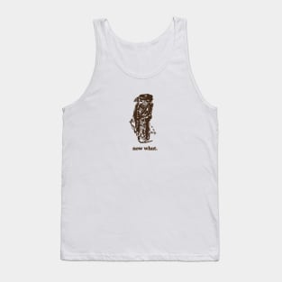 "now what." Triassic cuddle Tank Top